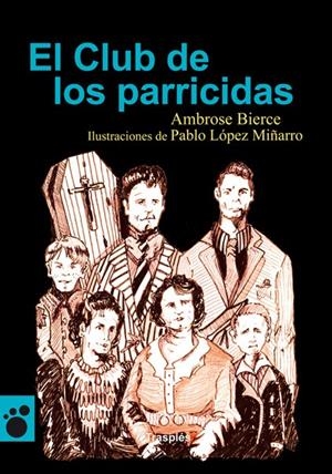 CLUB DE LOS PARRICIDAS, EL | 9788493950507 | BIERCE, AMBROSE | Galatea Llibres | Llibreria online de Reus, Tarragona | Comprar llibres en català i castellà online