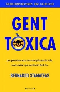 GENT TOXICA | 9788466650243 | STAMATEAS, BERNARDO | Galatea Llibres | Llibreria online de Reus, Tarragona | Comprar llibres en català i castellà online