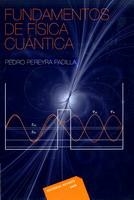 FUNDAMENTOS DE FISICA CUANTICA | 9786077815051 | PEREYRA, PEDRO | Galatea Llibres | Llibreria online de Reus, Tarragona | Comprar llibres en català i castellà online
