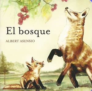 BOSQUE, EL | 9788426138644 | ASENSIO, ALBERT | Galatea Llibres | Librería online de Reus, Tarragona | Comprar libros en catalán y castellano online