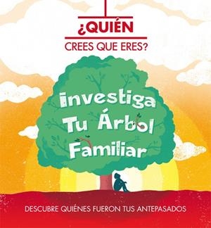 ¿QUIÉN CREES QUE ERES? INVESTIGA TU ÁRBOL FAMILIAR | 9788468302027 | WADDELL, DAN | Galatea Llibres | Llibreria online de Reus, Tarragona | Comprar llibres en català i castellà online