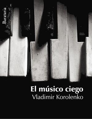 MUSICO CIEGO, EL | 9788495764768 | KOROLENKO, VLADIMIR | Galatea Llibres | Librería online de Reus, Tarragona | Comprar libros en catalán y castellano online