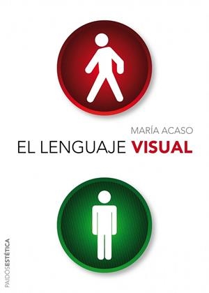 LENGUAJE VISUAL, EL | 9788449326561 | ACASO, MARIA | Galatea Llibres | Llibreria online de Reus, Tarragona | Comprar llibres en català i castellà online