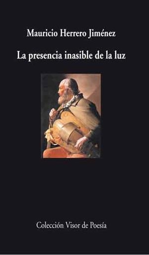 PRESENCIA INASIBLE DE LA LUZ | 9788498957938 | HERRERO JIMENEZ, MAURICIO | Galatea Llibres | Librería online de Reus, Tarragona | Comprar libros en catalán y castellano online