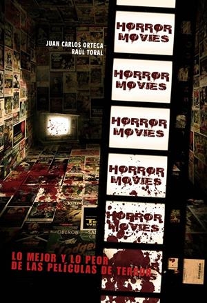 HORROR MOVIES, VOL 1. LO MEJOR Y LO PEOR DEL CINE DE TERROR | 9788415201649 | ORTEGA, JUAN CARLOS/ RAUL TORAL | Galatea Llibres | Librería online de Reus, Tarragona | Comprar libros en catalán y castellano online