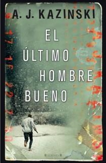 ULTIMO HOMBRE BUENO,EL | 9788466647328 | KAZINSKI, A. J. | Galatea Llibres | Llibreria online de Reus, Tarragona | Comprar llibres en català i castellà online