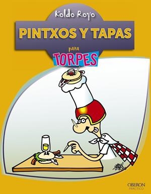 PINTXOS Y TAPAS | 9788441530607 | ROYO, KOLDO | Galatea Llibres | Llibreria online de Reus, Tarragona | Comprar llibres en català i castellà online