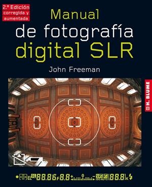 MANUAL DE FOTOGRAFÍA DIGITAL SLR | 9788496669734 | FREEMAN, JOHN | Galatea Llibres | Llibreria online de Reus, Tarragona | Comprar llibres en català i castellà online