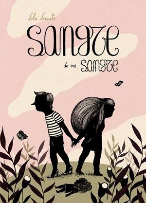 SANGRE DE MI SANGRE | 9788415163282 | LORENTE, LOLA | Galatea Llibres | Librería online de Reus, Tarragona | Comprar libros en catalán y castellano online
