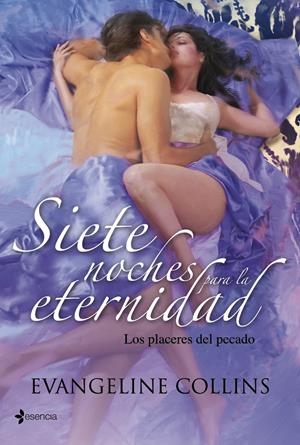 SIETE NOCHES PARA LA ETERNIDAD. LOS PLACERES DEL PECADO | 9788408103714 | COLLINS, EVANGELINE | Galatea Llibres | Llibreria online de Reus, Tarragona | Comprar llibres en català i castellà online