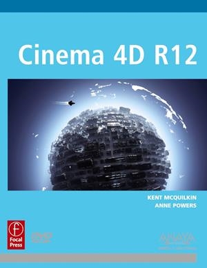 CINEMA 4D R12 | 9788441530348 | MCQUILKIN, KENT/POWERS, ANNE | Galatea Llibres | Librería online de Reus, Tarragona | Comprar libros en catalán y castellano online