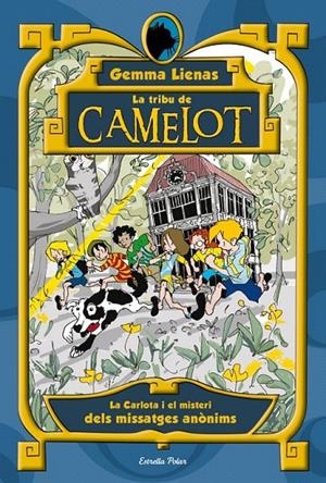 CARLOTA I EL MISTERI DELS MISSATGES ANÒNIMS, LA. LA TRIBU DE CAMELOT | 9788499325286 | LIENAS, GEMMA | Galatea Llibres | Librería online de Reus, Tarragona | Comprar libros en catalán y castellano online
