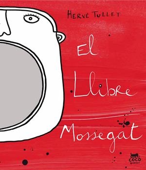 LLIBRE MOSSEGAT, EL | 9788493782191 | TULLET, HERVE | Galatea Llibres | Librería online de Reus, Tarragona | Comprar libros en catalán y castellano online