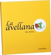 AVELLANA, LA | 9788492750559 | BATTUT, ERIC | Galatea Llibres | Llibreria online de Reus, Tarragona | Comprar llibres en català i castellà online