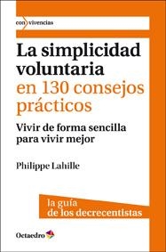 SIMPLICIDAD VOLUNTARIA EN 130 CONSEJOS PRÁCTICOS | 9788499211893 | LAHILLE, PHILIPPE | Galatea Llibres | Llibreria online de Reus, Tarragona | Comprar llibres en català i castellà online