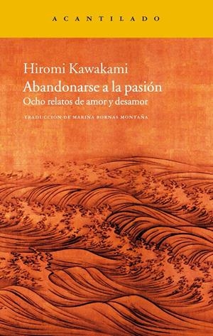 ABANDONARSE A LA PASIÓN | 9788415277446 | KAWAKAMI, HIROMI | Galatea Llibres | Llibreria online de Reus, Tarragona | Comprar llibres en català i castellà online