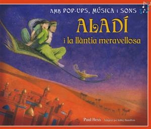 ALADÍ I LA LLANTIA MERAVELLOSA POP-UPS | 9788479428891 | HAMILTON, LIBBY | Galatea Llibres | Librería online de Reus, Tarragona | Comprar libros en catalán y castellano online
