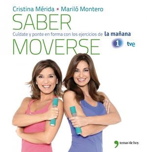 SABER MOVERSE | 9788499981079 | MÉRIDA, CRISTINA Y MARILÓ MONTERO | Galatea Llibres | Librería online de Reus, Tarragona | Comprar libros en catalán y castellano online
