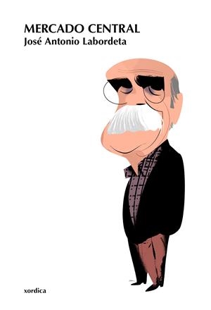 MERCADO CENTRAL | 9788496457676 | LABORDETA, JOSÉ ANTONIO | Galatea Llibres | Llibreria online de Reus, Tarragona | Comprar llibres en català i castellà online