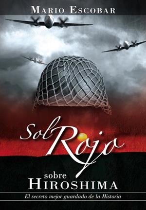 SOL ROJO SOBRE HIROSHIMA | 9788415404064 | ESCOBAR, MARIO | Galatea Llibres | Llibreria online de Reus, Tarragona | Comprar llibres en català i castellà online