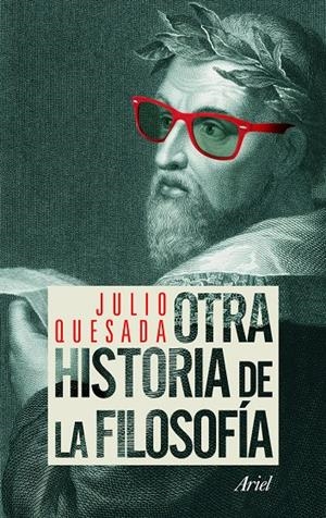 OTRA HISTORIA DE LA FILOSOFÍA | 9788434413986 | QUESADA, JULIO | Galatea Llibres | Llibreria online de Reus, Tarragona | Comprar llibres en català i castellà online