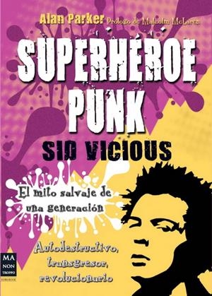 SUPERHEROE PUNK SID VICIOUS | 9788415256243 | PARKER, ALAN | Galatea Llibres | Llibreria online de Reus, Tarragona | Comprar llibres en català i castellà online