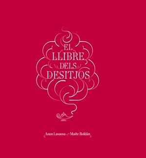 LLIBRE DELS DESITJOS | 9788415002833 | LASAOSA ZAZU, ASUN/ROLDÁN FERNÁNDEZ, MAITE | Galatea Llibres | Llibreria online de Reus, Tarragona | Comprar llibres en català i castellà online
