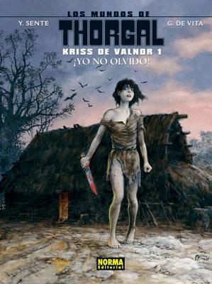 MUNDOS DE THORGAL: KRISS DE VALNOR 1 YO NO OLVIDO | 9788467907063 | SENTE/ DE VITTA | Galatea Llibres | Librería online de Reus, Tarragona | Comprar libros en catalán y castellano online