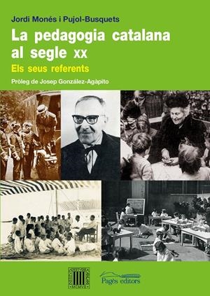 PEDAGOGIA CATALANA AL SEGLE XX | 9788499751412 | MONES, JORDI | Galatea Llibres | Llibreria online de Reus, Tarragona | Comprar llibres en català i castellà online
