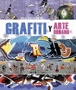 GRAFITI Y ARTE URBANO. ATLAS ILUSTRADO | 9788467716313 | CAMPOS, CRISTIAN | Galatea Llibres | Llibreria online de Reus, Tarragona | Comprar llibres en català i castellà online