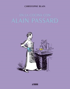 EN LA COCINA CON ALAIN PASSARD | 9788415163404 | BLAIN, CHRISTOPHE | Galatea Llibres | Librería online de Reus, Tarragona | Comprar libros en catalán y castellano online