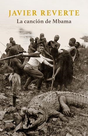 CANCIÓN DE MBAMA, LA | 9788401352218 | REVERTE, JAVIER | Galatea Llibres | Llibreria online de Reus, Tarragona | Comprar llibres en català i castellà online