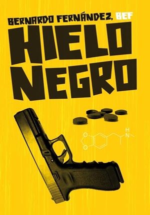 HIELO NEGRO | 9788439724759 | FERNANDEZ, BERNARDO | Galatea Llibres | Librería online de Reus, Tarragona | Comprar libros en catalán y castellano online