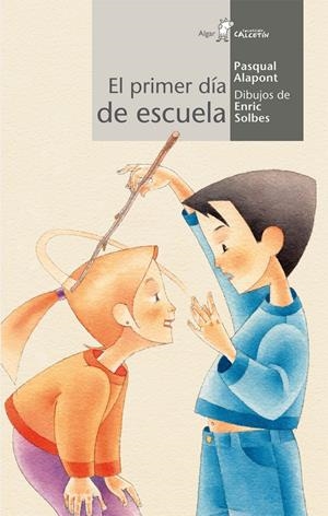 PRIMER DÍA DE COLE, EL | 9788498454239 | ALAPONT RAMON, PASQUAL | Galatea Llibres | Llibreria online de Reus, Tarragona | Comprar llibres en català i castellà online