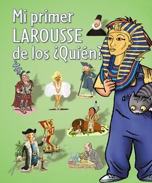 MI PRIMER LAROUSSE DE LOS ¿QUIÉN? | 9788480169608 | Galatea Llibres | Llibreria online de Reus, Tarragona | Comprar llibres en català i castellà online