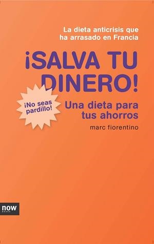 SALVA TU DINERO! | 9788493904616 | FIORENTINO, MARC | Galatea Llibres | Llibreria online de Reus, Tarragona | Comprar llibres en català i castellà online