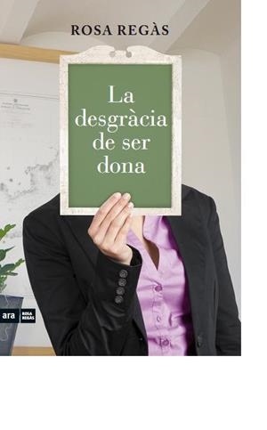 DESGRACIA DE SER DONA, LA | 9788415224419 | REGAS, ROSA | Galatea Llibres | Llibreria online de Reus, Tarragona | Comprar llibres en català i castellà online