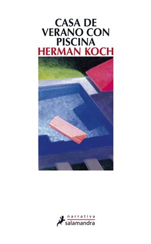 CASA DE VERANO CON PISCINA | 9788498384550 | KOCH, HERMAN | Galatea Llibres | Llibreria online de Reus, Tarragona | Comprar llibres en català i castellà online