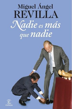 NADIE ES MAS QUE NADIE | 9788467006681 | REVILLA, MIGUEL ANGEL | Galatea Llibres | Llibreria online de Reus, Tarragona | Comprar llibres en català i castellà online