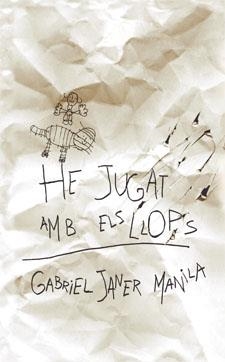 HE JUGAT AMB ELS LLOPS | 9788424643911 | JANER I MANILA, GABRIEL | Galatea Llibres | Llibreria online de Reus, Tarragona | Comprar llibres en català i castellà online