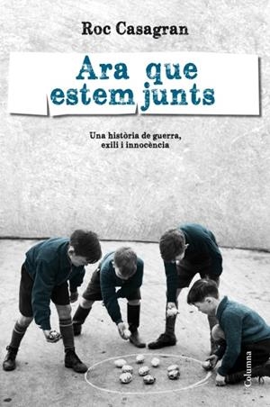 ARA QUE ESTEM JUNTS | 9788466415088 | CASAGRAN, ROC | Galatea Llibres | Llibreria online de Reus, Tarragona | Comprar llibres en català i castellà online
