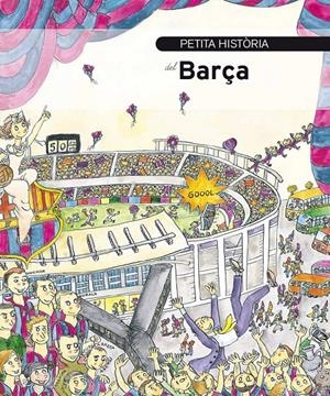 PETITA HISTÒRIA DEL BARÇA | 9788499790510 | BASSAS, ANTONI; BAYES, PILARIN | Galatea Llibres | Llibreria online de Reus, Tarragona | Comprar llibres en català i castellà online