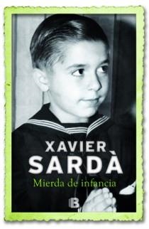 MIERDA DE INFANCIA | 9788466651141 | SARDA, XAVIER | Galatea Llibres | Librería online de Reus, Tarragona | Comprar libros en catalán y castellano online