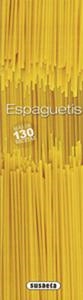 ESPAGUETIS 130 RECETAS | 9788467715323 | BARDI, CARLA | Galatea Llibres | Librería online de Reus, Tarragona | Comprar libros en catalán y castellano online