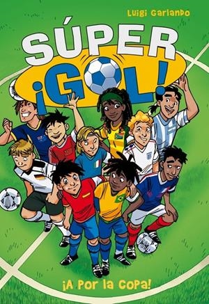 ¡A POR LA COPA! SÚPERGOL | 9788484419686 | GARLANDO, LUIGI | Galatea Llibres | Llibreria online de Reus, Tarragona | Comprar llibres en català i castellà online