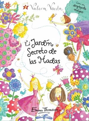JARDÍN SECRETO DE LAS HADAS, VALERIA VARITA | 9788448832179 | THOMSON, EMMA | Galatea Llibres | Librería online de Reus, Tarragona | Comprar libros en catalán y castellano online