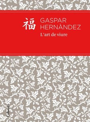 ART DE VIURE, L' | 9788466414395 | HERNÁNDEZ, GASPAR | Galatea Llibres | Llibreria online de Reus, Tarragona | Comprar llibres en català i castellà online