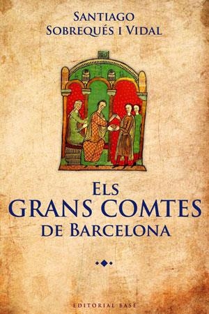 GRANS COMTES DE BARCELONA | 9788415267362 | SOBREQUES, SANTIAGO | Galatea Llibres | Librería online de Reus, Tarragona | Comprar libros en catalán y castellano online