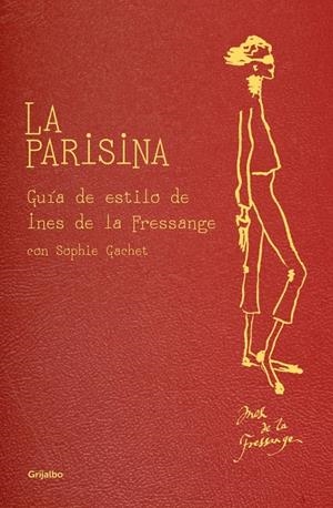 LA PARISINA. GUIA DE ESTILO | 9788425347382 | DE LA FRESSANGE, INES | Galatea Llibres | Llibreria online de Reus, Tarragona | Comprar llibres en català i castellà online