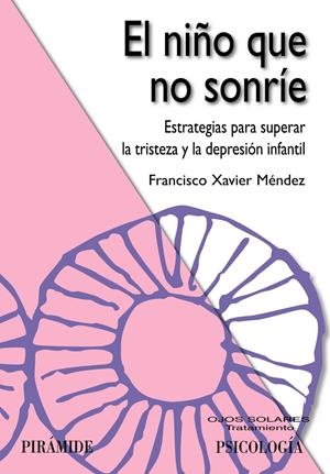 NIÑO QUE NO SONRÍE, EL | 9788436825688 | MÉNDEZ CARRILLO, FRANCISCO XAVIER | Galatea Llibres | Llibreria online de Reus, Tarragona | Comprar llibres en català i castellà online